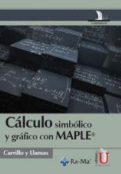 CÁLCULO SIMBÓLICO Y GRÁFICO CON MAPLE | PODI79696 | VARIOS | Llibres Parcir | Llibreria Parcir | Llibreria online de Manresa | Comprar llibres en català i castellà online