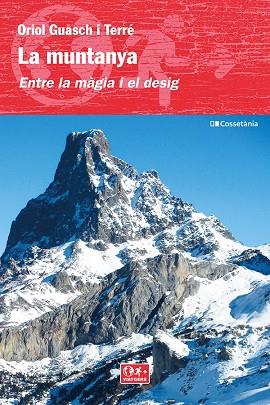 LA MUNTANYA. ENTRE LA MÀGIA I EL DESIG | 9788413561684 | GUASCH I TERRÉ, ORIOL | Llibres Parcir | Librería Parcir | Librería online de Manresa | Comprar libros en catalán y castellano online