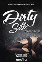 DIRTY SILK | PODI97692 | CONTRERAS  EDGAR/OTROS  AUTORES | Llibres Parcir | Librería Parcir | Librería online de Manresa | Comprar libros en catalán y castellano online