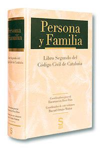 Persona y Familia. Libro II del Código Civil Catalán | 9788492995721 | Ametlla Culí, Jaume/Bayo Delgado, Joaquín/Bosch Capdevila, Esteve/Cabello Guilera, Àngels/Casas Vall | Llibres Parcir | Librería Parcir | Librería online de Manresa | Comprar libros en catalán y castellano online