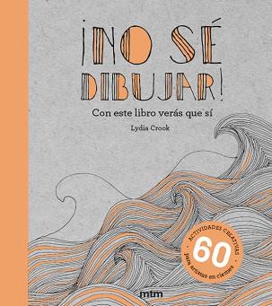 ¡NO SÉ DIBUJAR! | 9788417165437 | CROOK, LYDIA | Llibres Parcir | Llibreria Parcir | Llibreria online de Manresa | Comprar llibres en català i castellà online