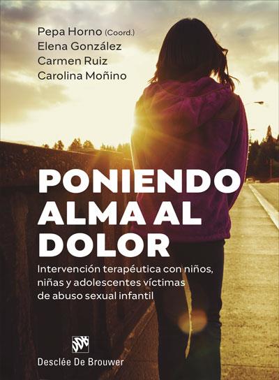 PONIENDO ALMA AL DOLOR.INTERVENCIÓN TERAPÉUTICA CON NIÑOS, NIÑAS Y ADOLESCENTES | 9788433031358 | GONZÁLEZ HERNÁNDEZ, ELENA/RUIZ HERNÁNDEZ, CARMEN/MOÑINO BERMEJO, CAROLINA | Llibres Parcir | Llibreria Parcir | Llibreria online de Manresa | Comprar llibres en català i castellà online