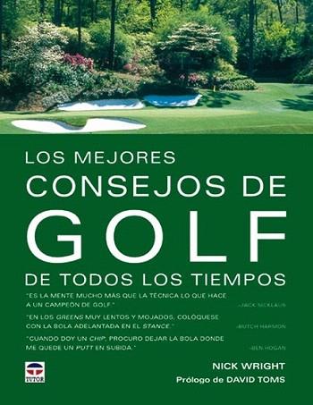 LOS MEJORES CONSEJOS DE GOLF DE TODOS LOS TIEMPOS | 9788479024291 | WRIGHT | Llibres Parcir | Librería Parcir | Librería online de Manresa | Comprar libros en catalán y castellano online