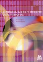 GIMNASIA JUEGO Y DEPORTE PARA MAYORES | 9788480195324 | BAUR - EGELER | Llibres Parcir | Librería Parcir | Librería online de Manresa | Comprar libros en catalán y castellano online