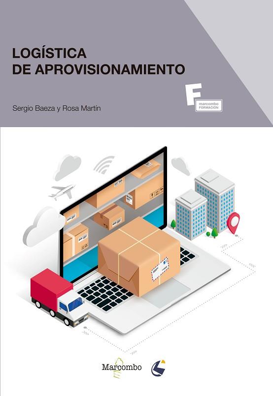*LOGÍSTICA DE APROVISIONAMIENTO | 9788426733054 | BAEZA, SERGIO/MARTÍN, ROSA | Llibres Parcir | Llibreria Parcir | Llibreria online de Manresa | Comprar llibres en català i castellà online