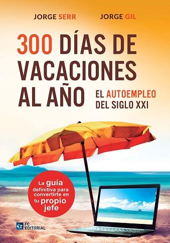 300 DIAS DE VACACIONES AL AÑO | 9788416671069 | VV.AA. | Llibres Parcir | Llibreria Parcir | Llibreria online de Manresa | Comprar llibres en català i castellà online