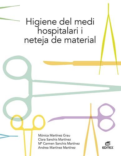 HIGIENE DEL MEDI HOSPITALARI I NETEJA DEL MATERIAL | 9788413215754 | MARTÍNEZ GRAU, MÓNICA / SANCHÍS MARTÍNEZ, CLARA / SANCHÍS MARTÍNEZ, Mª CARMEN / MARTÍNEZ MARTÍNEZ, A | Llibres Parcir | Llibreria Parcir | Llibreria online de Manresa | Comprar llibres en català i castellà online