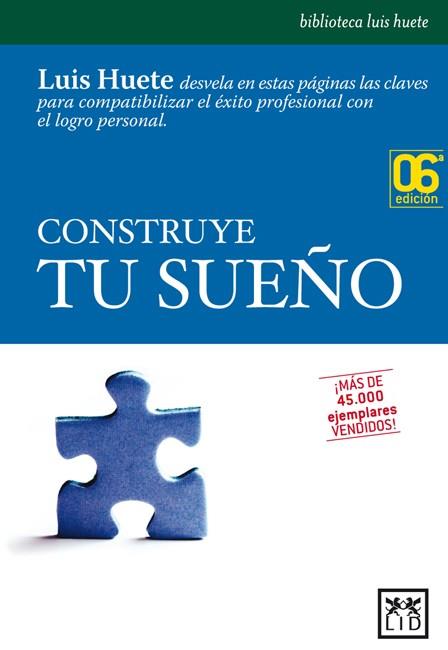 CONSTRUYE TU SUEÑO | 9788488717719 | HUETE | Llibres Parcir | Librería Parcir | Librería online de Manresa | Comprar libros en catalán y castellano online