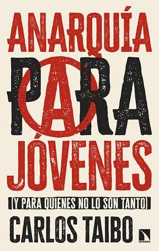ANARQUÍA PARA JÓVENES | 9788410671836 | TAIBO, CARLOS | Llibres Parcir | Llibreria Parcir | Llibreria online de Manresa | Comprar llibres en català i castellà online