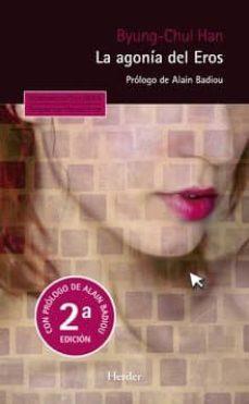 LA AGONÍA DEL EROS | 9788425432750 | HAN, BYUNG-CHUL | Llibres Parcir | Librería Parcir | Librería online de Manresa | Comprar libros en catalán y castellano online