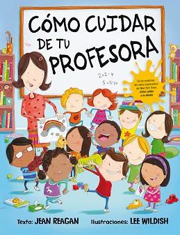 CóMO CUIDAR DE TU PROFESORA | 9788491451495 | REAGAN, JEAN | Llibres Parcir | Librería Parcir | Librería online de Manresa | Comprar libros en catalán y castellano online