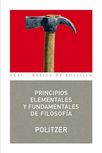 PRINCIPIOS ELEMENTALES Y FUNDAMENTALES DE FILOSOFÍA | 9788446022107 | POLITZER, GEORGES | Llibres Parcir | Librería Parcir | Librería online de Manresa | Comprar libros en catalán y castellano online