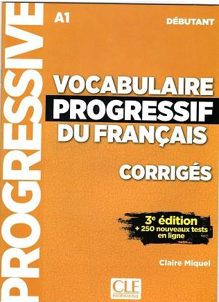VOCABULAIRE PROGRESSIF DU FRANÇAIS DÉBUTANT A1 - CORRIGÉS | 9782090380187 | MIQUEL, CLAIRE | Llibres Parcir | Librería Parcir | Librería online de Manresa | Comprar libros en catalán y castellano online