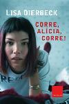 CORRE ALICIA CORRE | 9788466403757 | DIERBECK LISA | Llibres Parcir | Librería Parcir | Librería online de Manresa | Comprar libros en catalán y castellano online