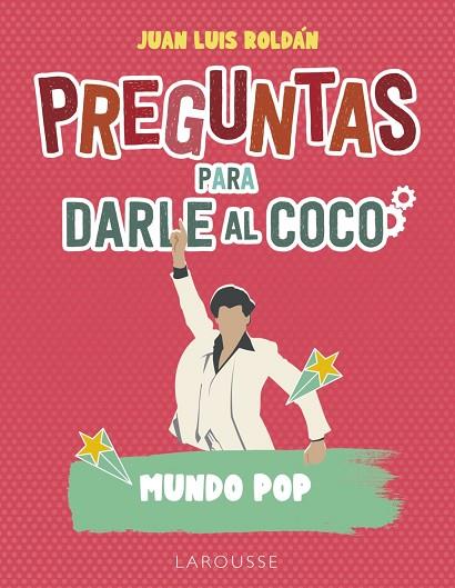 PREGUNTAS PARA DARLE AL COCO. MUNDO POP | 9788419739001 | ROLDÁN CALZADO, JUAN LUIS | Llibres Parcir | Librería Parcir | Librería online de Manresa | Comprar libros en catalán y castellano online