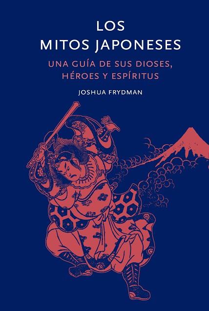 LOS MITOS JAPONESES | 9788412712261 | FRIEDMAN, JOSHUA | Llibres Parcir | Librería Parcir | Librería online de Manresa | Comprar libros en catalán y castellano online