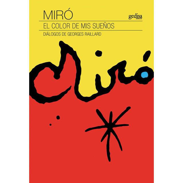 MIRÓ. EL COLOR DE MIS SUEÑOS | 9788417341145 | RAILLARD, GEORGES | Llibres Parcir | Librería Parcir | Librería online de Manresa | Comprar libros en catalán y castellano online