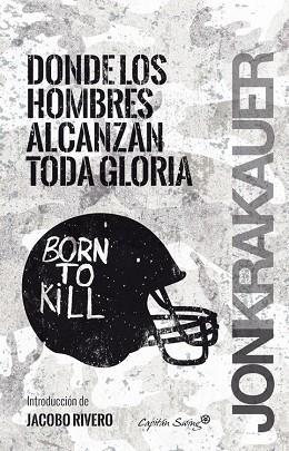 DONDE LOS HOMBRES ALCANZAN LA GLORIA | 9788494444500 | KRAKAUER, JON | Llibres Parcir | Llibreria Parcir | Llibreria online de Manresa | Comprar llibres en català i castellà online