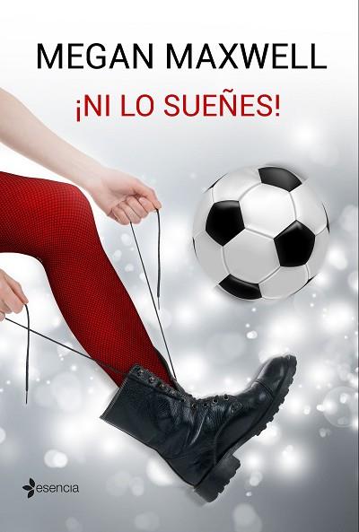 ¡NI LO SUEÑES! | 9788408162780 | MEGAN MAXWELL | Llibres Parcir | Librería Parcir | Librería online de Manresa | Comprar libros en catalán y castellano online