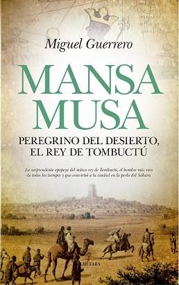 MANSA MUSA, EL REY DE TOMBUCTÚ | 9788417418069 | GUERRERO ANTEQUERA, MIGUEL | Llibres Parcir | Librería Parcir | Librería online de Manresa | Comprar libros en catalán y castellano online
