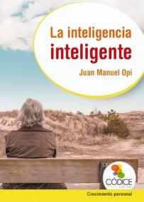 INTELIGENCIA INTELIGENTE. UTILIZA TU INTELIGENCIA A TU FAVOR | PODI111977 | OPI  JUAN MANUEL | Llibres Parcir | Librería Parcir | Librería online de Manresa | Comprar libros en catalán y castellano online