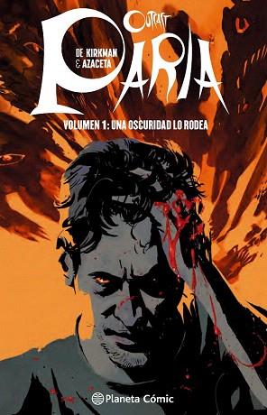 PARIA Nº 1. UNA OSCURIDAD LO RODEA | 9788416090693 | PAUL AZACETA/ROBERT KIRKMAN | Llibres Parcir | Librería Parcir | Librería online de Manresa | Comprar libros en catalán y castellano online