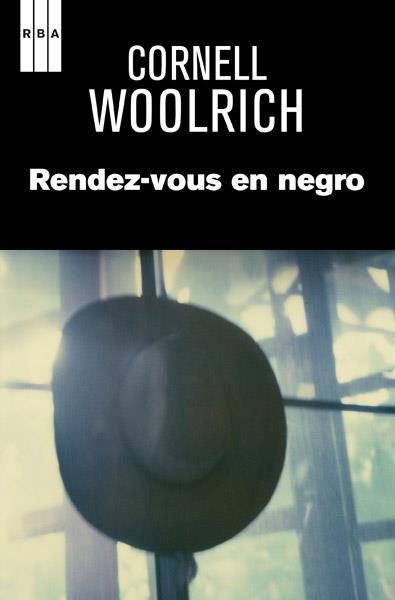 Rendez-vous en negro | 9788490064917 | WOOLRICH , CORNELL | Llibres Parcir | Librería Parcir | Librería online de Manresa | Comprar libros en catalán y castellano online