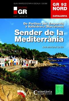GR 92 NORD. CATALUNYA. SENDER DE LA MEDITERRÀNIA | 9788490344729 | MARGAIX GINER, XAVI | Llibres Parcir | Librería Parcir | Librería online de Manresa | Comprar libros en catalán y castellano online
