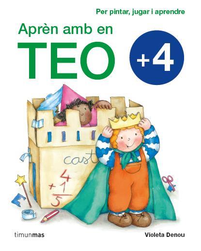 APRÈN AMB EN TEO +4 | 9788415790495 | VIOLETA DENOU | Llibres Parcir | Librería Parcir | Librería online de Manresa | Comprar libros en catalán y castellano online