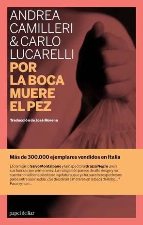 POR LA BOCA MUERE EL PEZ | 9788493667894 | ANDREA CAMILLERI CARLO LUCARELLI | Llibres Parcir | Librería Parcir | Librería online de Manresa | Comprar libros en catalán y castellano online