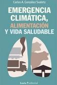 EMERGENCIA CLIMATICA, ALIMENTACION Y VIDA SALUDABLE | 9788498889581 | GONZALEZ SVATETZ, CARLOS A. | Llibres Parcir | Librería Parcir | Librería online de Manresa | Comprar libros en catalán y castellano online