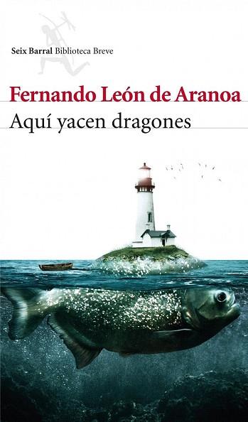 Aquí yacen dragones | 9788432214769 | Fernando León de Aranoa | Llibres Parcir | Librería Parcir | Librería online de Manresa | Comprar libros en catalán y castellano online