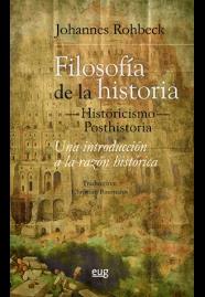 FILOSOFÍA DE LA HISTORIA -HISTORICISMO-POSTHISTORIA. UNA INTRODUCCIÓN A LA RAZÓN | 9788433857460 | ROHBECK, JOHANNES | Llibres Parcir | Llibreria Parcir | Llibreria online de Manresa | Comprar llibres en català i castellà online