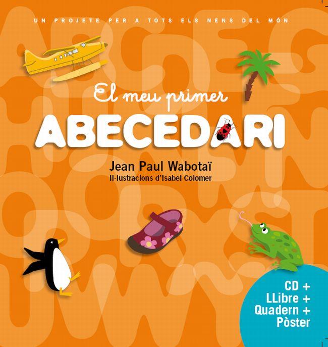 EL MEU PRIMER ABECEDARI | 9788415697893 | COLOMER PIÑOL ISABEL | Llibres Parcir | Llibreria Parcir | Llibreria online de Manresa | Comprar llibres en català i castellà online