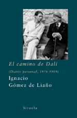 EL CAMINO DE DALI | 9788478447305 | GOMEZ DE LIAÐO | Llibres Parcir | Librería Parcir | Librería online de Manresa | Comprar libros en catalán y castellano online