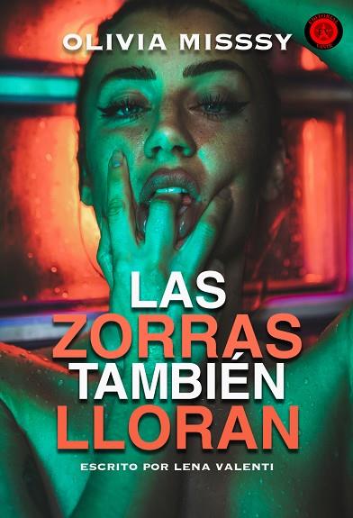 LAS ZORRAS TAMBIÉN LLORAN | 9788417932695 | MISSSY, OLIVIA / VALENTI, LENA | Llibres Parcir | Librería Parcir | Librería online de Manresa | Comprar libros en catalán y castellano online
