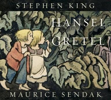 HANSEL I GRETEL | 9788426433084 | KING, STEPHEN / SENDAK, MAURICE | Llibres Parcir | Llibreria Parcir | Llibreria online de Manresa | Comprar llibres en català i castellà online