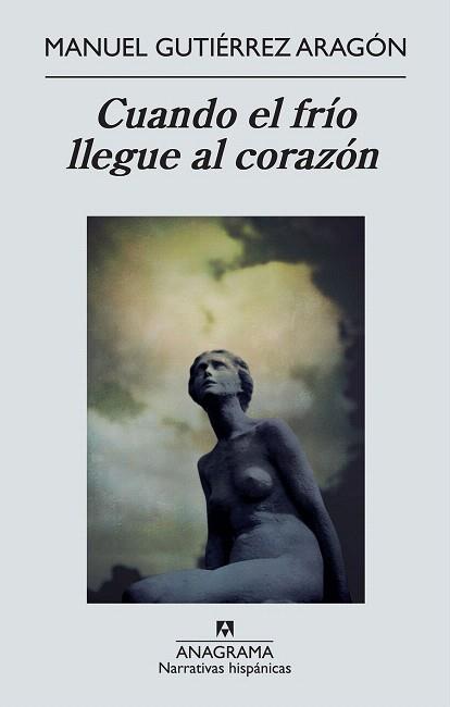 CUANDO EL FRÍO LLEGUE AL CORAZÓN | 9788433997661 | GUTIÉRREZ ARAGÓN, MANUEL | Llibres Parcir | Librería Parcir | Librería online de Manresa | Comprar libros en catalán y castellano online