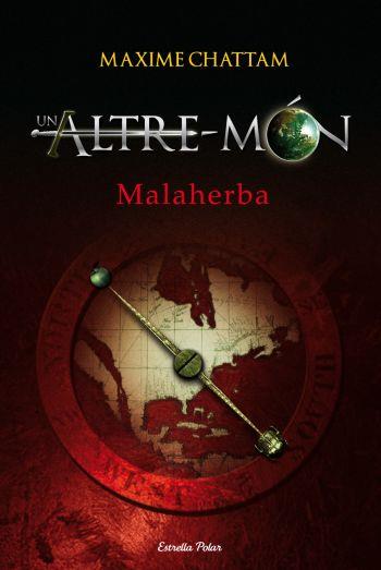 UN ALTRE MON MALAHERBA | 9788492671427 | CHATTAM MAXIME | Llibres Parcir | Librería Parcir | Librería online de Manresa | Comprar libros en catalán y castellano online
