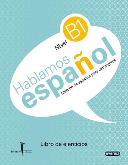 HABLAMOS ESPAÐOL EXTRANJEROS NIVEL B1 LIBRO EJERCICIOS | 9788444110271 | Llibres Parcir | Librería Parcir | Librería online de Manresa | Comprar libros en catalán y castellano online