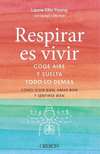 RESPIRAR ES VIVIR | 9788441546103 | ELLIS YOUNG, LAURIE/ELLIS, GEORGE T. | Llibres Parcir | Llibreria Parcir | Llibreria online de Manresa | Comprar llibres en català i castellà online
