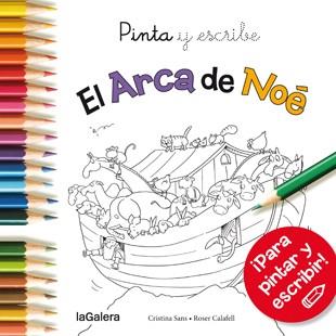 PINTA Y ESCRIBE : EL ARCA DE NOÉ | 9788424656690 | SANS MESTRE, CRISTINA | Llibres Parcir | Librería Parcir | Librería online de Manresa | Comprar libros en catalán y castellano online