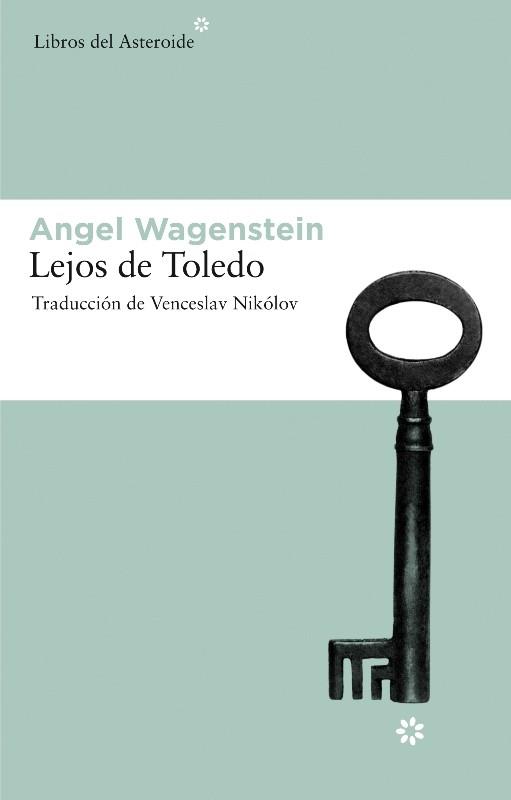 LEJOS DE TOLEDO | 9788492663132 | WAGENSTEIN ANGEL | Llibres Parcir | Librería Parcir | Librería online de Manresa | Comprar libros en catalán y castellano online