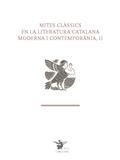 MITES CLÀSSICS EN LA LITERATURA CATALANA MODERNA I CONTEMPORÀNIA | 9788447541713 | VARIOS AUTORES | Llibres Parcir | Librería Parcir | Librería online de Manresa | Comprar libros en catalán y castellano online