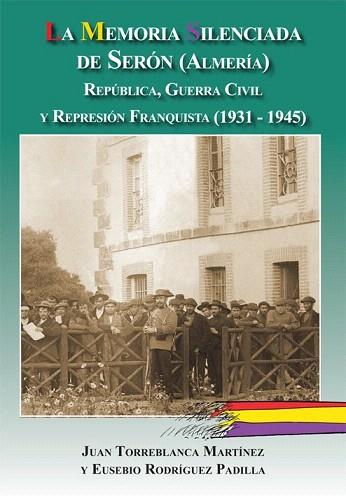 La memoria silenciada de Serón (Almeria) | 9788415387138 | Torreblanca Martinéz, Juan/Rodríguez Padilla, Eusebio | Llibres Parcir | Librería Parcir | Librería online de Manresa | Comprar libros en catalán y castellano online