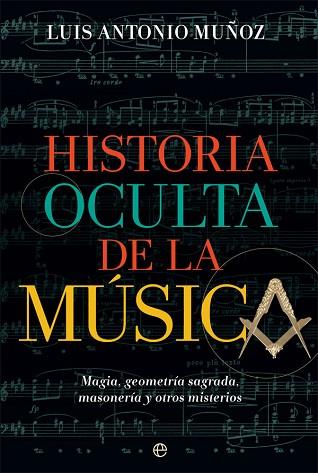 HISTORIA OCULTA DE LA MÚSICA | 9788491647485 | MUÑOZ, LUIS ANTONIO | Llibres Parcir | Llibreria Parcir | Llibreria online de Manresa | Comprar llibres en català i castellà online