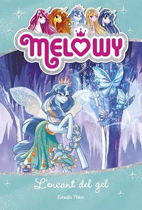 MELOWY. L'ENCANT DEL GEL | 9788491371830 | DANIELLE STAR | Llibres Parcir | Librería Parcir | Librería online de Manresa | Comprar libros en catalán y castellano online