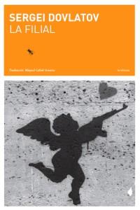 LA FILIAL | 9788494433054 | DOVLATOV, SERGEI | Llibres Parcir | Librería Parcir | Librería online de Manresa | Comprar libros en catalán y castellano online