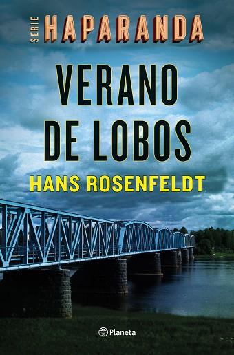 VERANO DE LOBOS (SERIE HAPARANDA 1) | 9788408242161 | ROSENFELDT, HANS | Llibres Parcir | Librería Parcir | Librería online de Manresa | Comprar libros en catalán y castellano online