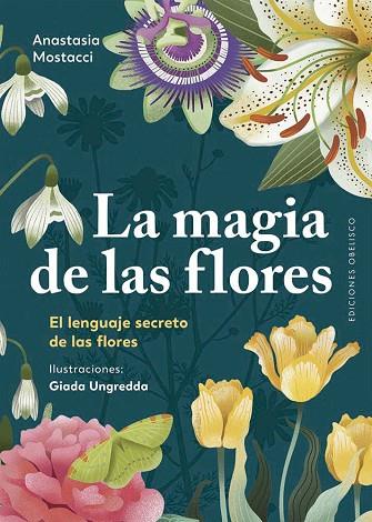 LA MAGIA DE LAS FLORES | 9788411722544 | MOSTACCI, ANASTASIA | Llibres Parcir | Llibreria Parcir | Llibreria online de Manresa | Comprar llibres en català i castellà online